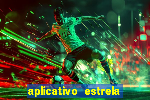 aplicativo estrela bet apk